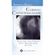 Introductory Guide to Cardiac Catheterization by Ronnier J Aviles, Adrian W Messerli, Arman T Askari, and Marc S Penn