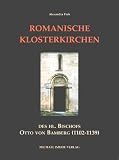 Romanische Klosterkirchen des heiligen Bischofs Otto von Bamberg (1102-1139) - Alexandra Fink