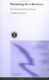 Marketing the e-Business (Routledge Introductions to E-business)