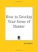 Book How to Develop Your Sense of Humor