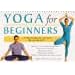 Yoga for Beginners: The Eye-level and Hands-free Guide to the Art of Yoga