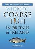 Where to coarse fish in Britain & Ireland