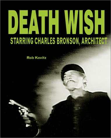 Death Wish, Starring Charles Bronson Architect