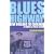 The Blues Highway: New Orleans to Chicago - A Travel and Music Guide (Travel and Music Guides)