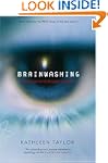 Brainwashing: The science of thought...