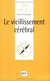Le Veillissement c�r�bral