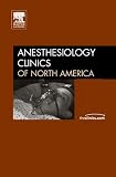 Pediatric Anesthesiology, An Issue of Anesthesiology Clinics (The Clinics: Surgery)