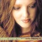 Solo Baroque by  Johann Sebastian Bach, Heinrich Ignaz Franz von Biber, Johann Georg Pisendel, Johann Paul von Westhoff, and Rachel Barton Pine 
