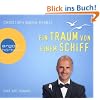 Ein Traum von einem Schiff (3 CDs): Eine Art Roman