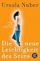 Die neue Leichtigkeit des Seins: 10 Wege aus dem Alltagsblues