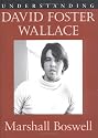 Understanding David Foster Wallace (Understanding Contemporary American Literature)