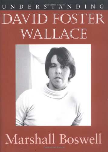 Understanding David Foster Wallace (Understanding Contemporary American Literature) under Modernism in The Books Store