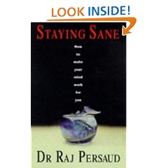 Staying Sane: How to Make Your Mind Work for You