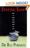 Staying Sane: How to Make Your Mind Work for You