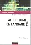 Algorithmes en langage C : Cours et exercices
