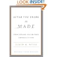 After the Trade Is Made: Processing Securities Transactions by David M. Weiss