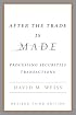 After the Trade Is Made, Revised Third Ed.: Processing Securities Transactions