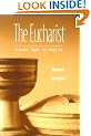 The Eucharist: Essence, Form, Celebration