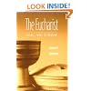 The Eucharist: Essence, Form, Celebration