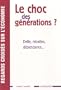 Le choc des g�n�rations? Dette, retraites, d�pendance...