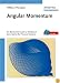 Angular Momentum: An Illustrated Guide to Rotational Symmetries for Physical Systems