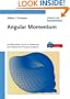Angular Momentum: An Illustrated Guide to Rotational Symmetries for Physical Systems