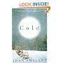 Cold: A Novel