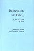 Bilingualism and Testing: A Special Case of Bias (Second Language Learning)