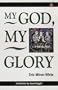 My God, My Glory