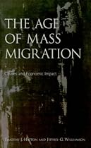 The Age of Mass Migration: Causes and Economic Impact