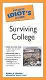 The Pocket Idiot's Guide to Surviving College