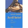 Avril bris� de Ismail Kadar�