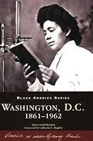 Washington, D.C., 1861-1962 (DC) (Black America)
