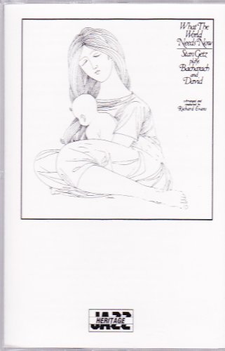 Stan Getz - What the World Needs Now: Stan Getz Plays Bacharach and David - Zortam Music