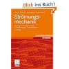 Str�mungsmechanik: Grundlagen - Grundgleichungen - L�sungsmethoden - Softwarebeispiele