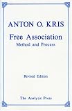 Free Association
 Method and Process,
Anton O. Kris