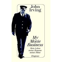 My Movie Business: Mein Leben, meine Romane, meine Filme. �ber die Verfilmung meines Romans 'Gottes Werk und Teufels Beitrag'