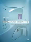 Individuelle B&auml;der: Geplant von Architekten und Designern - Roger Mandl