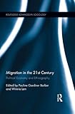Migration in the 21st century : political economy and ethnography