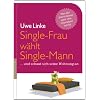 Single-Frau w�hlt Single-Mann: ... und schaut sich seine Wohnung an