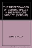 The three voyages of Edmond Halley in the Paramore, 1698-1701
