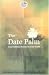 The Date Palm: From Traditional Resource to Green Wealth (Emirates Center for Strategic Studies and Research)
