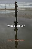 Why believe?