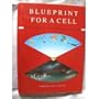 Blueprint for a Cell: The Nature and Origin of Life