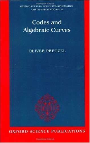 Codes and Algebraic Curves (Oxford Lecture Series in Mathematics and Its Applications) On Sale