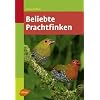 Beliebte Prachtfinken -