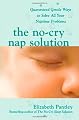 The No-Cry Nap Solution: Guaranteed Gentle Ways to Solve All Your Naptime Problems (Pantley)