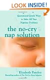 The No-Cry Nap Solution: Guaranteed Gentle Ways to Solve All Your Naptime Problems (Pantley)