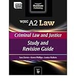 WJEC A2 Law. Criminal law and justice. Study and revision guide