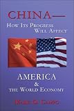 CHINAÂHow Its Progress Will Affect America & the World Economy image